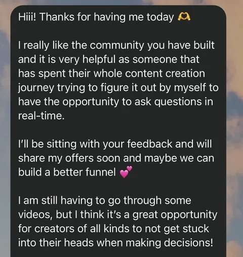 Larisa: I really like the community you have built and it is very helpful.
