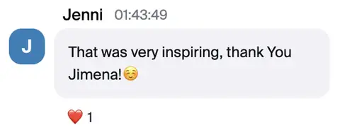 Jenni: That was very inspiring, thank you Jimena!
